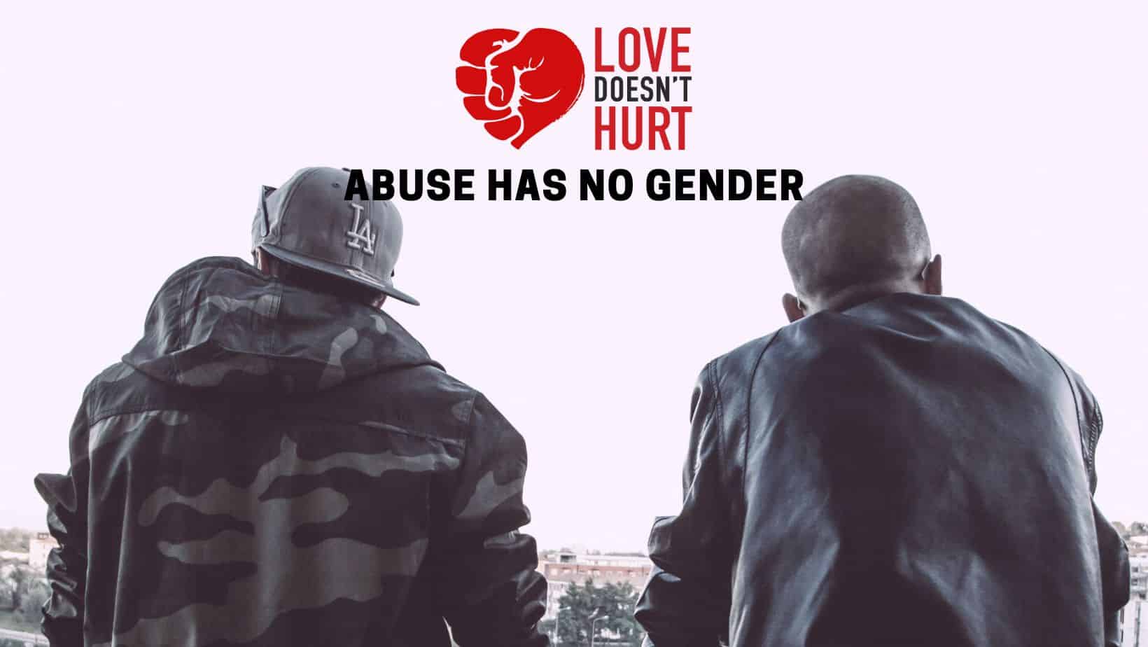 Abuse Has No Gender Abuse Has No Gender 2024